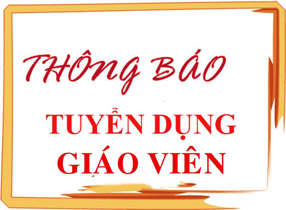 THÔNG BÁO TUYỂN DỤNG GIÁO VIÊN GIẢNG DẠY TRÌNH ĐỘ TRUNG CẤP, CAO ĐẲNG NĂM 2022