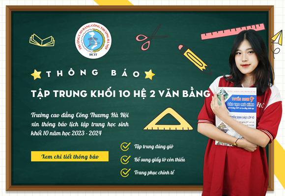 THÔNG BÁO TẬP TRUNG KHỐI 10 HỆ ĐÀO TẠO 2 VĂN BẰNG, KHÓA HỌC 2023 - 2026