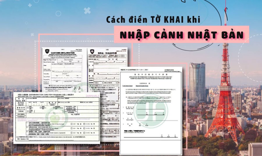 HƯỚNG DẪN ĐIỀN FORM TỜ KHAI NHẬP CẢNH, KHAI HẢI QUAN VÀ KHAI XIN LÀM THÊM TẠI NHẬT