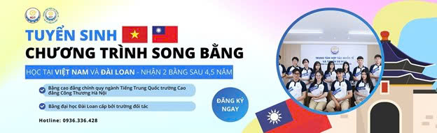 THÔNG BÁO TUYỂN SINH  CHƯƠNG TRÌNH SONG BẰNG HỌC TẠI VIỆT NAM VÀ ĐÀI LOAN
