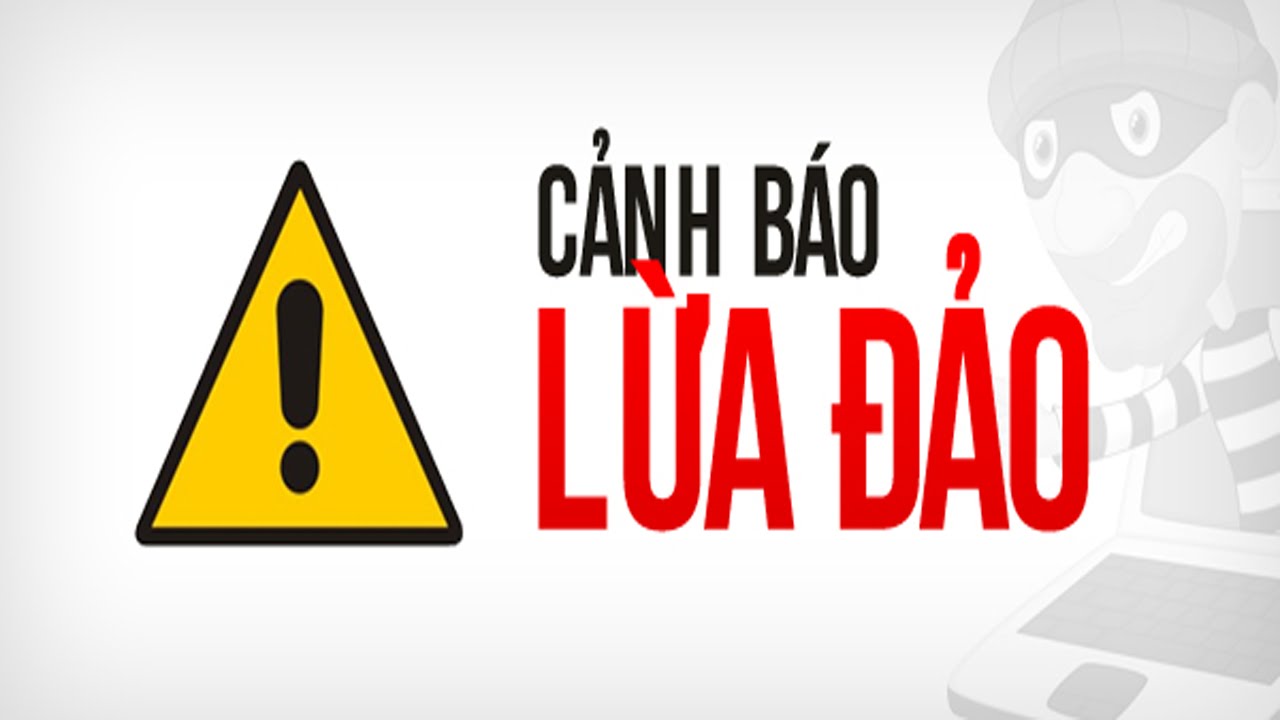 Cảnh báo lừa đảo, chiếm đoạt tài sản