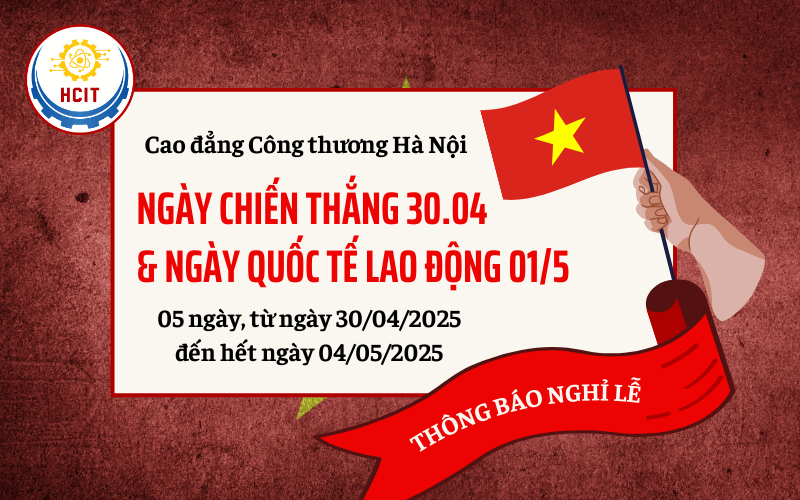 THÔNG BÁO VỀ VIỆC NGHỈ LỄ GIẢI PHÓNG MIỀN NAM 30/04 VÀ NGÀY QUỐC TẾ LAO ĐỘNG 01/05/2025