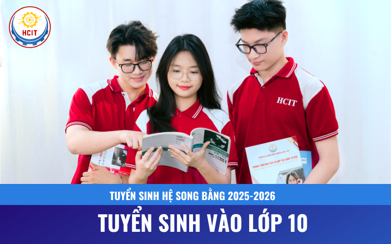 THÔNG BÁO TUYỂN SINH VÀO LỚP 10 HỆ SONG BẰNG (CHƯƠNG TRÌNH ĐÀO TẠO 9+) NĂM HỌC  2025-2026