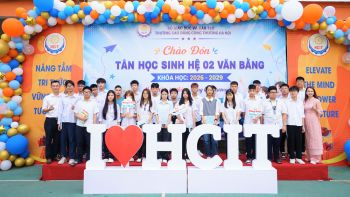 TƯNG BỪNG CHÀO ĐÓN TÂN HỌC SINH  HỆ 02 VĂN BẰNG, KHÓA HỌC 2026 – 2029 TẬP TRUNG NHẬP HỌC